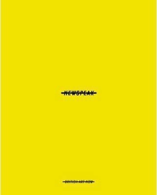 Newspeak: British Art Now