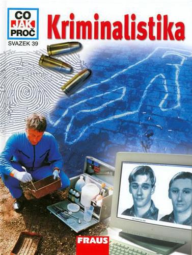 Kriminalistika-Co jak proč