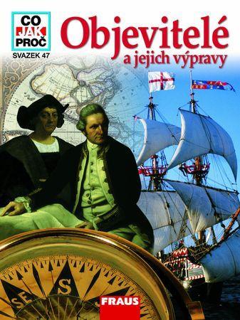Objevitelé a jejich výpravy-Co jak proč