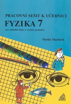 Pracovní sešit k učebnici Fyzika  7