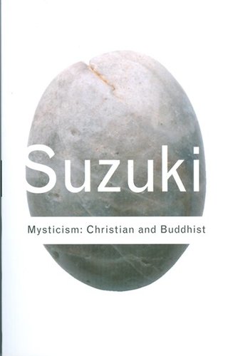 Mysticism: Christian and Buddhist