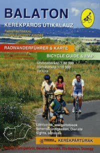 Balaton kerékpáros útikalauz - Radwanderführer & Karte - Bicycle Guide & Map Látnivalók, szolgáltatások - Sehenswürdigkeiten, Dienste - Sights, services