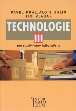 Technologie III - nábytkářství - Kolektív autorov