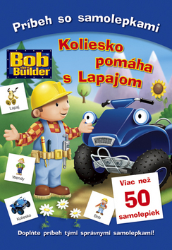 Bob staviteľ Koliesko pomáha s Lapajom