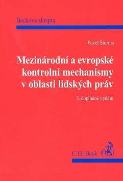 Mezinárodní a evropské kontrolní mechanismy v oblasti lidských práv 3. doplněné vydání