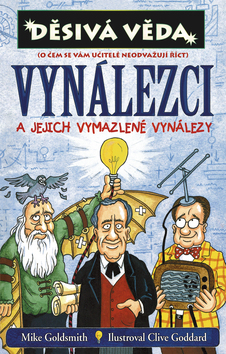 Děsivá věda - Vynálezci a jejích vymazlené vynálezy