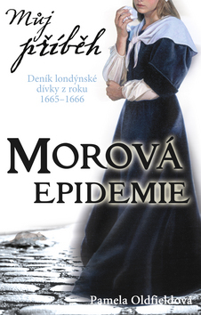 Muj příběh Morová epidemie