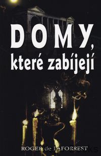 Domy, které  zabíjejí