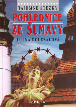 Tajemné stezky - Pohlednice ze Šumavy