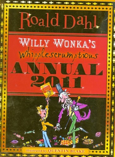 Willy Wonka's Whipplescrumptious Annual 2011
