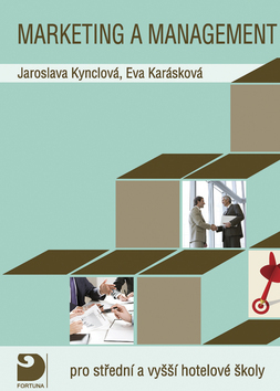 Marketing a management - Eva Karásková,Jaroslava Kynclová