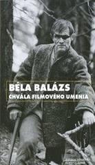 Béla Balázs - Chvála filmového umenia + CD - Kolektív autorov