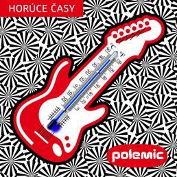 Polemic - Horúce časy   CD