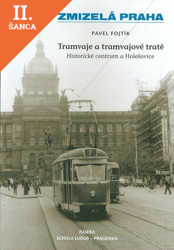 Lacná kniha Zmizelá Praha-Tramvaje a tramvajové tratě