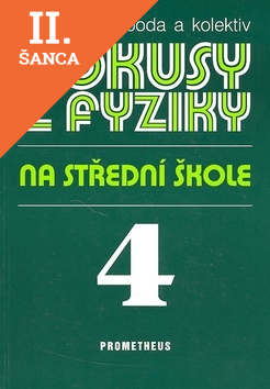 Lacná kniha Pokusy z fyziky na Střední škole 4.