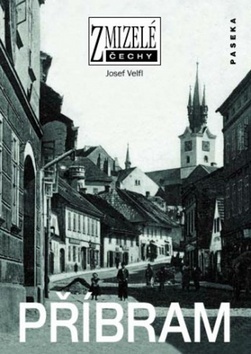 Zmizelé Čechy Příbram