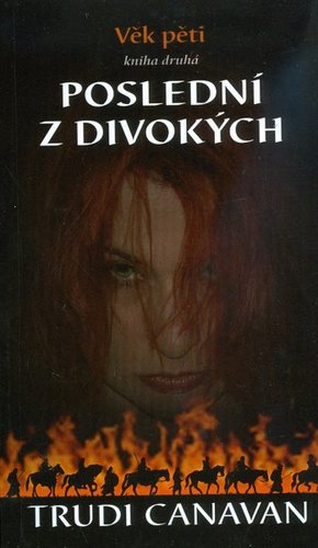 Poslední z divokých - Trilogie Věk pěti