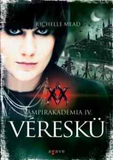 Véreskü - Vámpírakadémia IV.