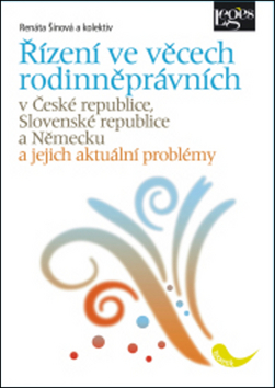 Řízení ve věcech rodinněprávních v ČR SR a Německu