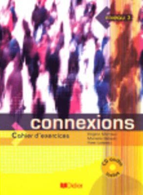 Connexions 3 Cahier D Exercices + CD