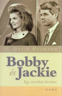 Bobby és Jackie Egy szerelmi történet - David C. Heymann