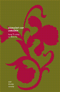 Kniha Zázračný cop / Labužník - Feng Ti-cchaj,Lu Wen-fu