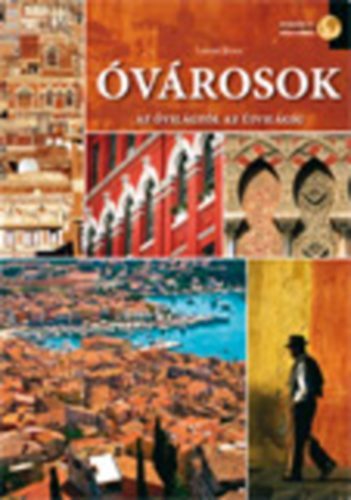 Óvárosok - az Óvilágtól az Újvilágig