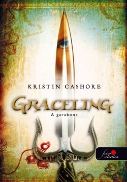 Graceling A garabonc - Kristin Cashore
