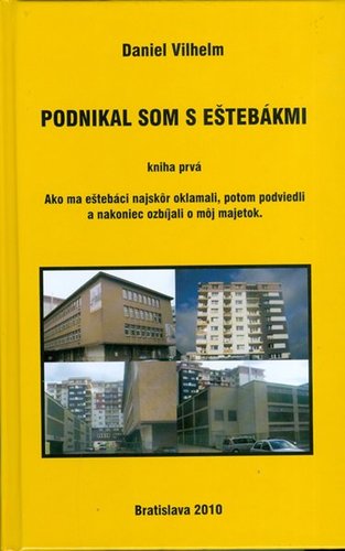 Podnikal som s eštebákmi - kniha prvá