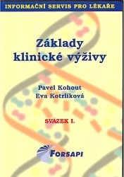 Kniha Základy klinické výživy Svazek I - Pavel Kohout,Eva Kotrlíková