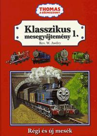 Thomas a gőzmozdony - Klasszikus mesegyűjtemény 1.