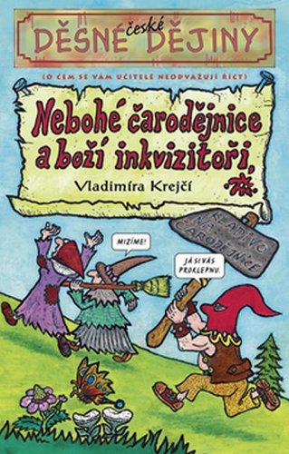 Děsné české dějiny - Nebohé čarodějnice a boží inkvizitoři
