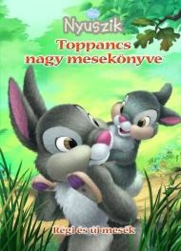 Toppancs nagy mesekönyve Régi és új mesék