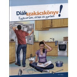 Diákszakácskönyv - Egyszerűen, olcsón és gyorsan