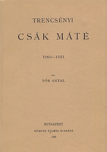 Trencsényi Csák Máté 1260-1321