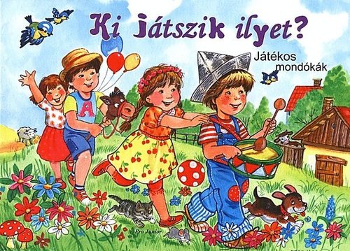 Ki játszik ilyet? - Játékos mondókák