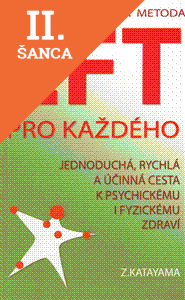 Lacná kniha EFT pro každého  jednoduchá, rýchla a účinná cesta k psychickému a fyzickému zdraví
