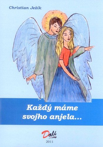 Každý máme svojho anjela...