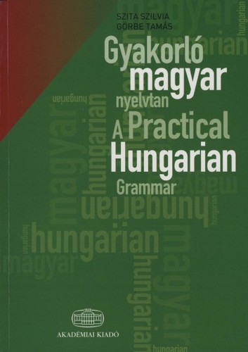 Kniha Gyakorló magyar nyelvtan + szójegyzék / A Practic - Tamás Görbe,Kolektív autorov