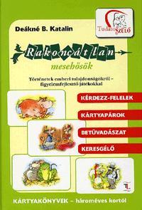 Rakoncátlan mesehősök - Történetek emberi tulajdon