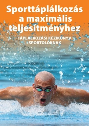Sporttáplálkozás a maximális teljesítményhez Táplá