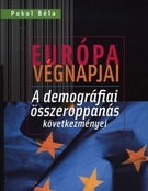 Európa végnapjai -A demográfiai összeroppanás következményei