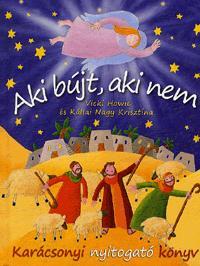 Kniha Aki bújt, aki nem Karácsonyi nyitogató könyv - Vicki Howie