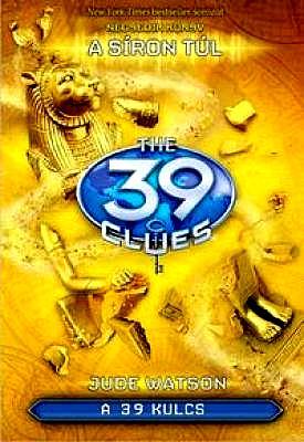 Kniha A 39 kulcs 4. - A síron túl - Jude Watson