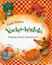 Vacka-kóstoló Kispupák Zsömle szakácskönyve