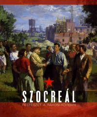 Szocreál / Socialist Realism Festészet a Rákosi-ko
