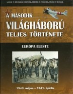 A második világháború teljes története - 2. Európa