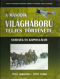Kniha A második világháború teljes története - 5. Veresé - Kolektív autorov