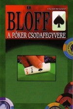 Blöff-A póker csodafegyvere
