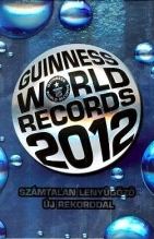Guinness World Records 2012 Számtalan lenyűgöző új - Kolektív autorov,György Zentai